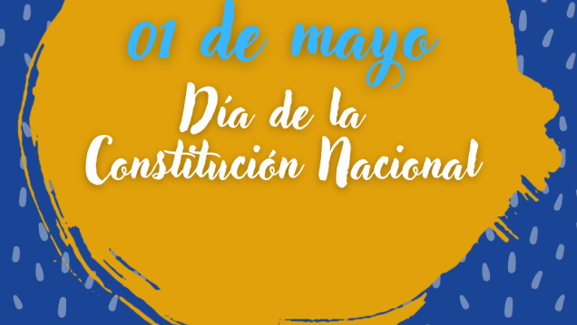 imagen 1 DE MAYO DÍA DE LA CONSTITUCIÓN NACIONAL