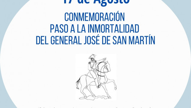 imagen 17 DE AGOSTO  CONMEMORACIÓN DEL PASO A LA INMORTALIDAD DEL GRAL DON JOSÉ DE SAN MARTÍN  