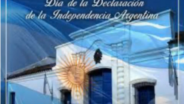 imagen FESTEJO 9 DE JULIO: DECLARACIÓN  DE LA INDEPENDENCIA ARGENTINA